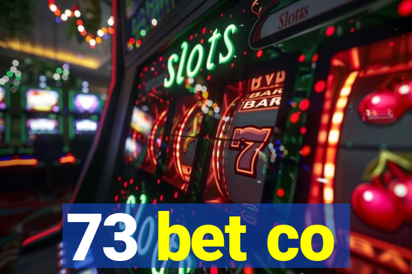 73 bet co